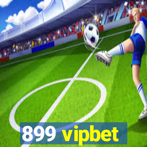 899 vipbet